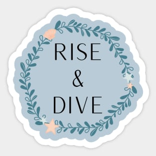 Rise & Dive Sticker